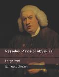 Rasselas, Prince of Abyssinia: Large Print