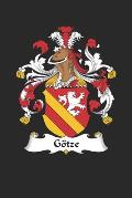 G?tze: G?tze Coat of Arms and Family Crest Notebook Journal (6 x 9 - 100 pages)