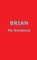BRIAN My Notebook