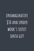 Unimaginative $10 and under work's secret santa gift: Alternative Christmas Gift Stocking Filler For Office / Work / Family Secret Santa: Small Lined