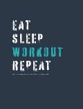 Eat sleep workout repeat: my 12 week food & workout tracker