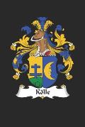 K?lle: K?lle Coat of Arms and Family Crest Notebook Journal (6 x 9 - 100 pages)