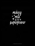 Making Milk Is My Superpower: Genkouyoushi Notebook