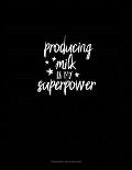 Producing Milk Is My Superpower: Genkouyoushi Notebook