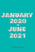January 2020 - June 2021: Planner with Monthly & Weekly Views - Vision Pages and Motivational Quotes (Floral Letters on Teal)