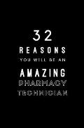 32 Reasons You Will Be An Amazing Pharmacy Technician: Fill In Prompted Memory Book