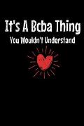 It's a BCBA Thing You Wouldn't Understand: Behavior Analyst Notebook Gift For Board Certified Behavior Analysis BCBA Specialist, BCBA-D ABA BCaBA RBT