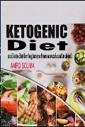 Ketogenic diet: and keto diet for beginners from scratch and in detail