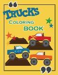 Trucks Coloring Book: A Unique Collection Of Trucks Coloring Pages, And More!