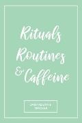 Rituals, Routines, and Caffeine: Daily Routine Tracker