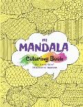 My Mandala Coloring Book: For Stress Relief, Relaxation & Happiness