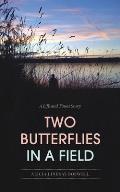 Two Butterflies In A Field