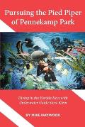 Pursuing the Pied Piper of Pennekamp Park: Diving in the Florida Keys with Underwater Guide Steve Klem