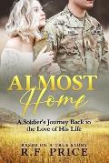 Almost Home: A Soldier's Journey Back to the Love of His Lifetime