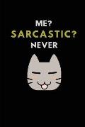 Me? Sarcastic? Never: 2 in 1 Journal Notebook with Lined Paper and Dot Grid Paper, Funny Cat Notepad Quote