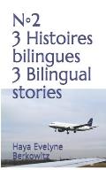 3 Histoires bilingues n◦2 3 Bilingual stories n◦2