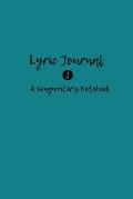 Lyric Journal a Songwriter's Notebook: Teal Lyric Journal for Musicians