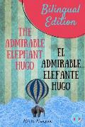 The admirable elephant Hugo/: El admirable elefante Hugo. Short Stories Spanish and English Edition (Bilingual book) Parallel text.