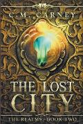 The Lost City: The Realms Book Two (An Epic LitRPG Adventure)