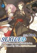 Sexiled: My Sexist Party Leader Kicked Me Out, So I Teamed Up with a Mythical Sorceress! Vol. 2