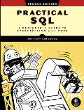 Practical SQL 2nd Edition A Beginners Guide to Storytelling with Data
