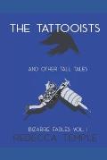 The Tattooists: And other Tall Tales