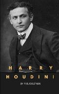 Harry Houdini A Harry Houdini Biography