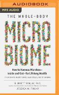 The Whole-Body Microbiome: How to Harness Microbes--Inside and Out--For Lifelong Health