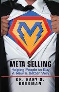 Meta Selling: Helping People to Buy a New & Better Way