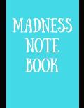 Madness Notebook