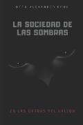 La Sociedad de las Sombras: En las garras del Halc?n