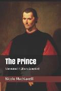 The Prince: (annotated) (Editor's Selection)