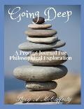 Going Deep: A Prompt Journal Exploring 100 Philosophical Questions