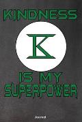 Kindness is My Superpower: Journal
