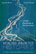 Healing Haunted Histories
