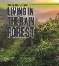 Living in the Rain Forest