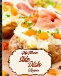 My Favorite Side Dish Recipes: 150 of My Best Recipes for Dinner Add-Ons!