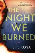 Night We Burned A Novel