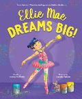 Ellie Mae Dreams Big! - Signed Edition