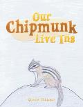 Our Chipmunk Live Ins