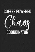Coffee Powered Chaos Coordinator: A 6x9 Inch Matte Softcover Journal Notebook with 120 Blank Lined Pages and a Funny Caffeine Loving Cover Slogan
