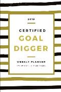 2019 Certified Goal Digger Weekly Planner for 120 Weeks for Men and Women: Undated 2 Year Personal Calendar Diary in Black and Gold to Motivate and In