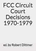 FCC Circuit Court Decisions 1970-1979