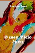 O Meu V?cio ?s Tu