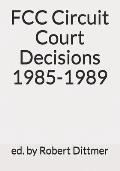 FCC Circuit Court Decisions 1985-1989