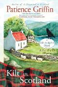 Kilt in Scotland: A Ewe Dunnit Mystery, Kilts and Quilts Book 8