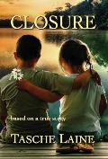 Closure: based on a true story
