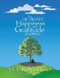 The Ultimate Happiness And Gratitude Journal