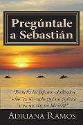 Preg?ntale a Sebastian