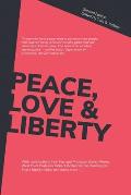 Peace, Love & Liberty